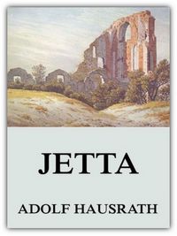 Adolf Hausrath: Jetta
