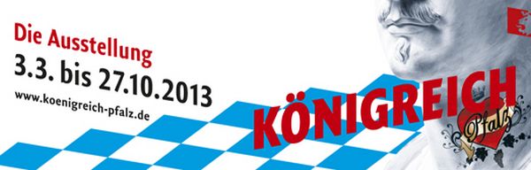 Ausstellung "KÖNIGREICH PFALZ" im Historischen Museum der Pfalz 