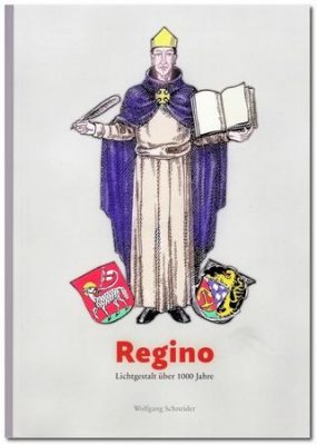 Regino – Lichtgestalt über 1000 Jahre