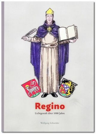 "Regino - Lichtgestalt über 1000 Jahre" von Wolfgang Schneider