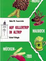 AUF KILLERTRIP IN ALTRIP (2010) Nela W. Feuerstein – AUF KILLERTRIP IN ALTRIP (2010)