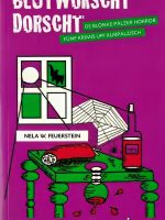 BLUTWORSCHT DORSCHT (2014) Nela W. Feuerstein – BLUTWORSCHT DORSCHT (2014)