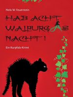 HAB ACHT, WALPURGAS NACHT ! (2020) Nela W. Feuerstein – HAB ACHT, WALPURGAS NACHT ! (2020)